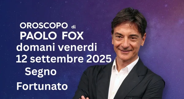 Immagine per Oroscopo Paolo Fox domani 12 settembre: Toro segno fortunato